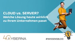 KYBERNA Wissensblog: Clous vs. Server: Welche Lösung passt heute wirklich zu Ihrem Unternehmen?