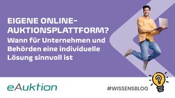 Wissensblog: Eigene Online-Auktionsplattform ? Wann sich individuelle Lösung sinnvoll ist. Wissensblog: Eigene Online-Auktionsplattform ? Wann individuelle Lösung von KYBERNA sinnvoll ist.